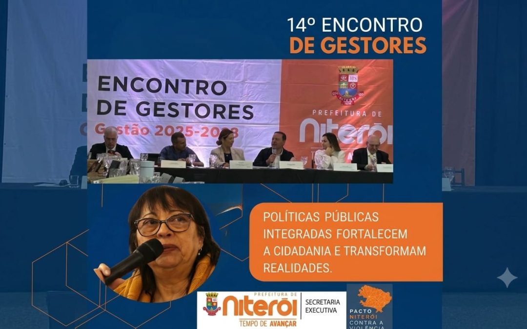 Pacto Niterói Contra a Violência participa do 14º Encontro de Gestores de Niterói